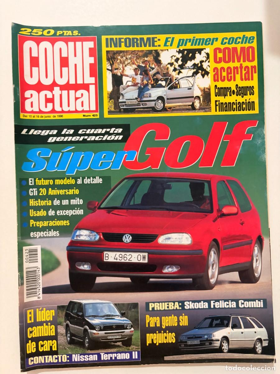 Coches: COCHE ACTUAL. N&ordm; 425. JUNIO 1996. VOLKSWAGEN GOLF. SKODA FELICIA COMBI. NISSAN TERRANO II. LEER.
