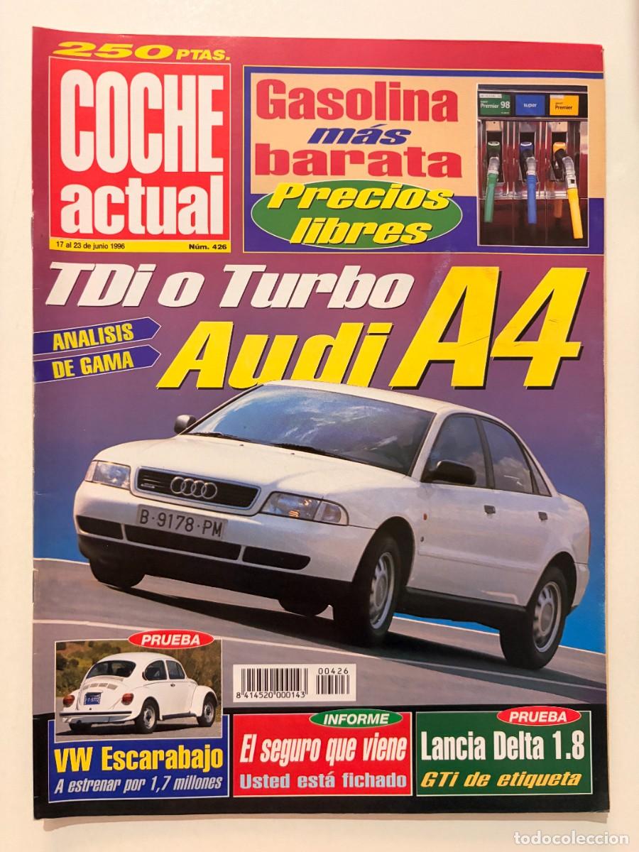 Coches: COCHE ACTUAL. N&ordm; 426. JUNIO 1996. AUDI A4 TDI. VW ESCARABAJO. LANCIA DELTA 1.8 GTi. LEER.