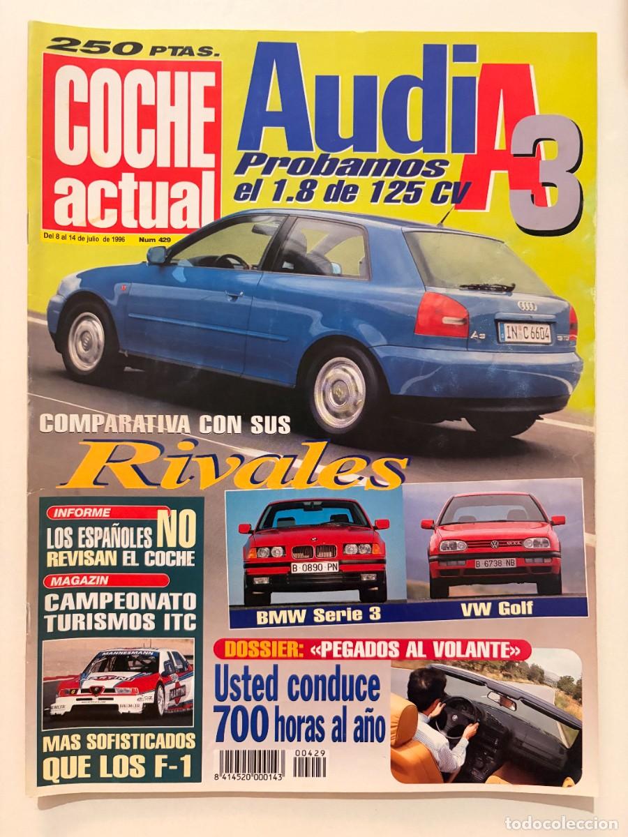 Coches: COCHE ACTUAL. N&ordm; 429. JULIO 1996. AUDI A3 1.8 125 CV. BMW SERIE 3. VW GOLF. LEER.