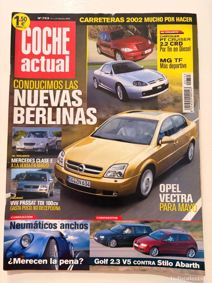 Coches: COCHE ACTUAL. N&ordm; 723. FEBRERO 2002. OPEL VECTRA. MERCEDES CLASE E. CHRYSLER PT CRUISER. LEER.