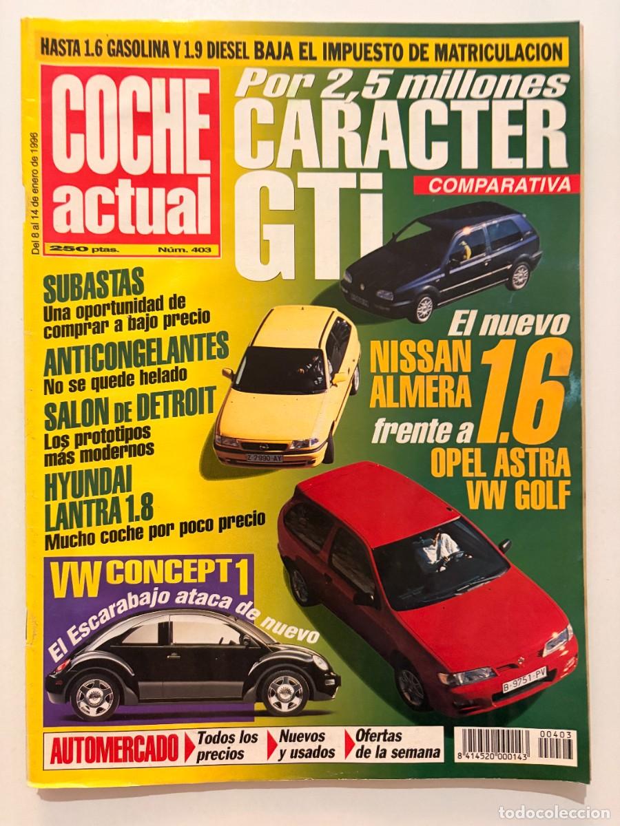Cars: COCHE ACTUAL. N&ordm; 403. ENERO 1996. NISSAN ALMERA 1.6. OPEL ASTRA. VW GOLF. HYUNDAI LANTRA. LEER.