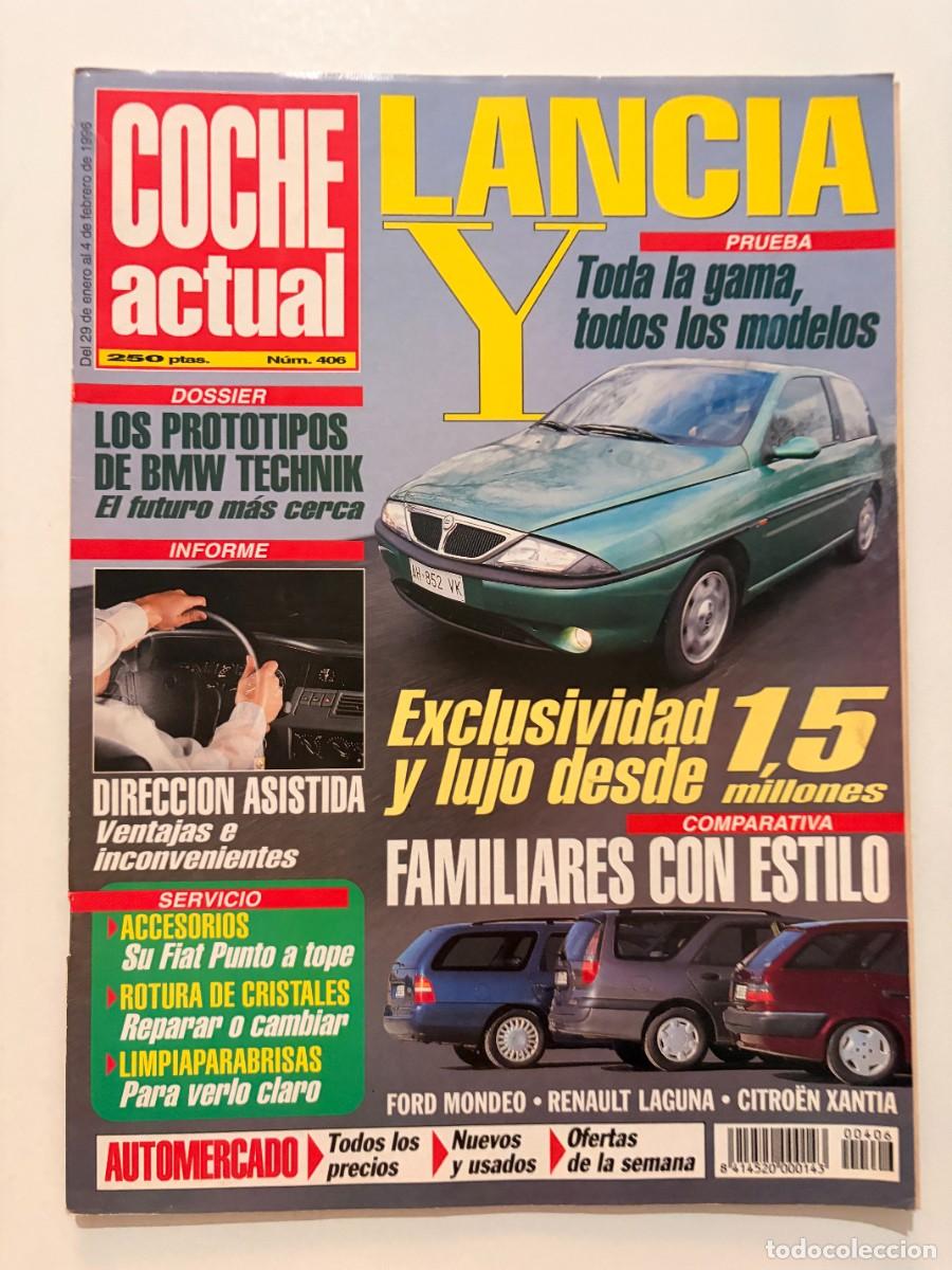 Cars: COCHE ACTUAL. N&ordm; 406. ENERO 1996. LANCIA Y. FORD MONDEO. RENAULT LAGUNA. CITRO&Euml;N XANTIA. LEER.