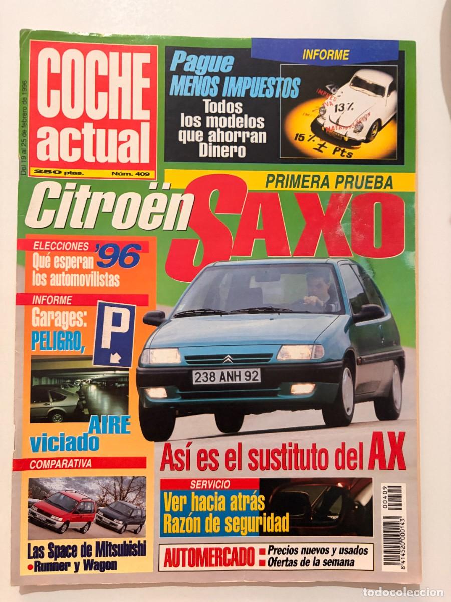 Coches: COCHE ACTUAL. N&ordm; 409. FEBRERO 1996. CITRO&Euml;N SAXO. MITSUBISHI SPACE RUNNER. WAGON. IMPUESTOS. LEER.