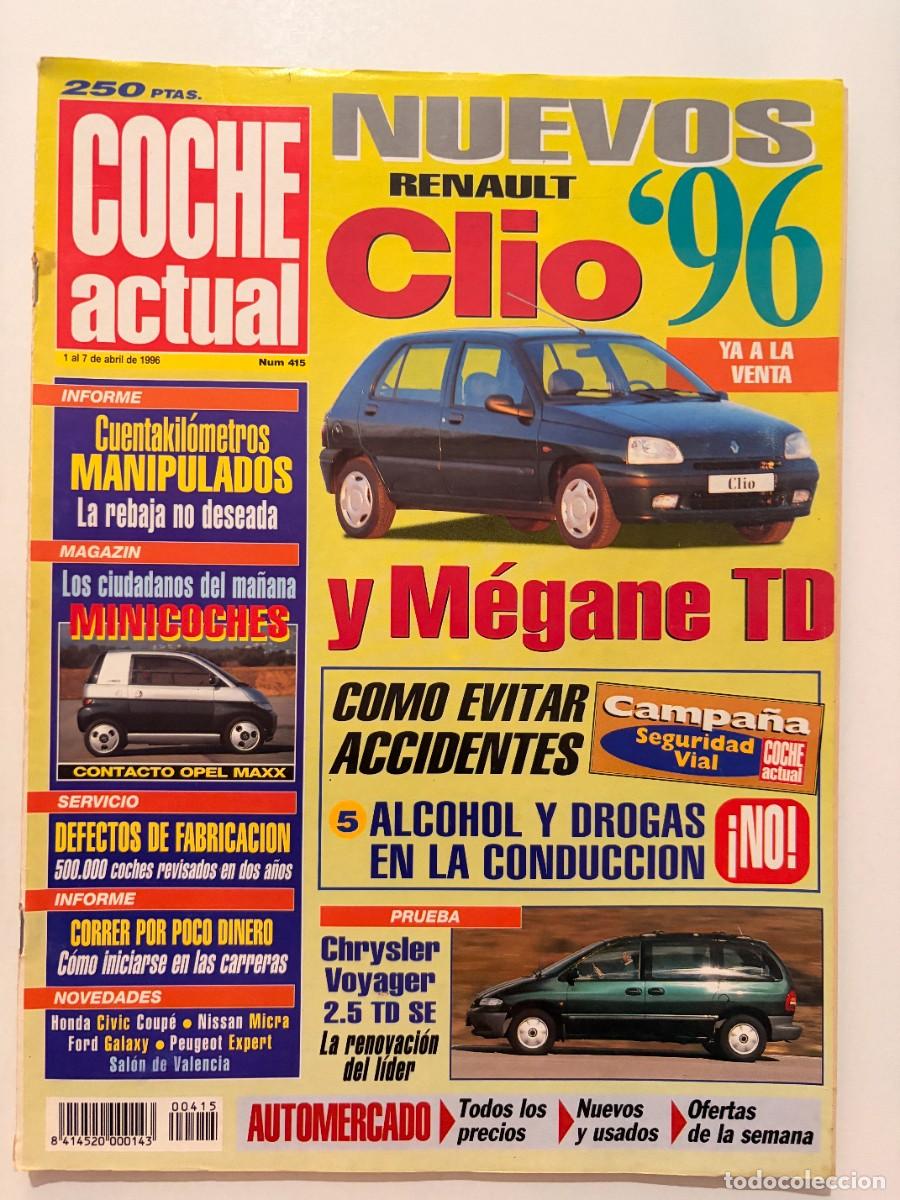 Voitures: COCHE ACTUAL. N&ordm; 415. ABRIL 1996. RENAULT CLIO 96. M&Eacute;GANE TD. CHRYSLER VOYAGER 2.5 TD SE. LEER.