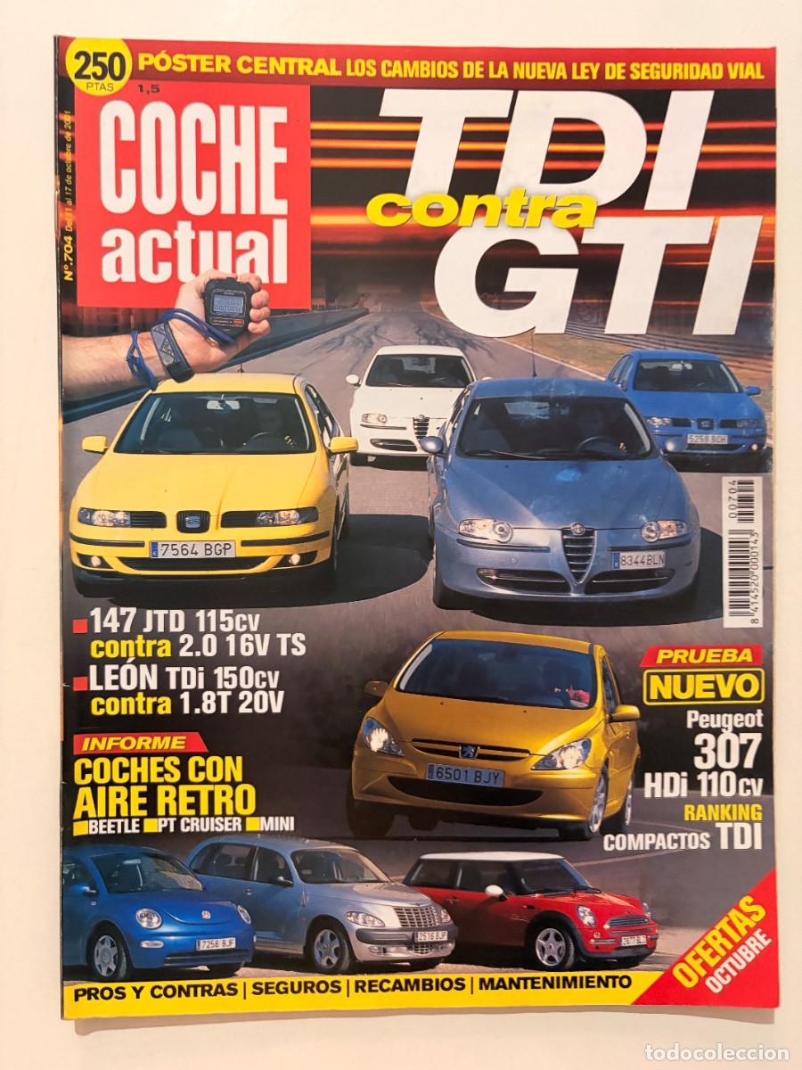 Coches: COCHE ACTUAL. N&ordm; 704. OCTUBRE 2001. TDI CONTRA GDI. ALFA 147 JTD. SEAT LE&Oacute;N TDI. PEUGEOT 307. LEER