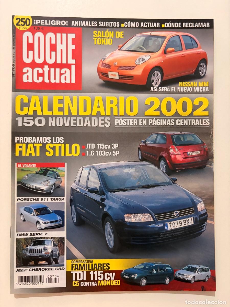 Coches: COCHE ACTUAL. N&ordm; 706. OCTUBRE 2001. CALENDARIO 2002. 150 NOVEDADES. FIAT STILO JTD. LEER
