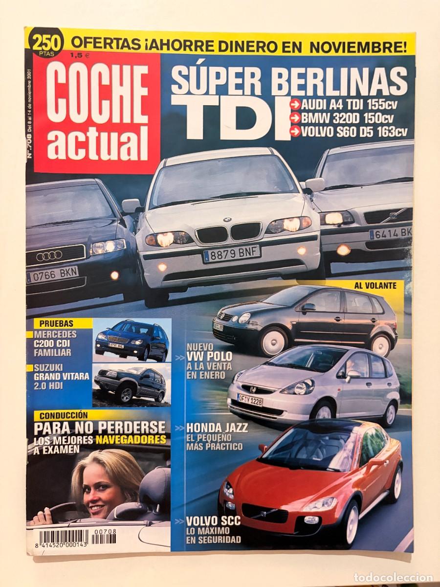 Coches: COCHE ACTUAL. N&ordm; 708. NOVIEMBRE 2001. AUDI A4 TDI 155. BMW 320D 150. VOLVO S60 D5 163. LEER