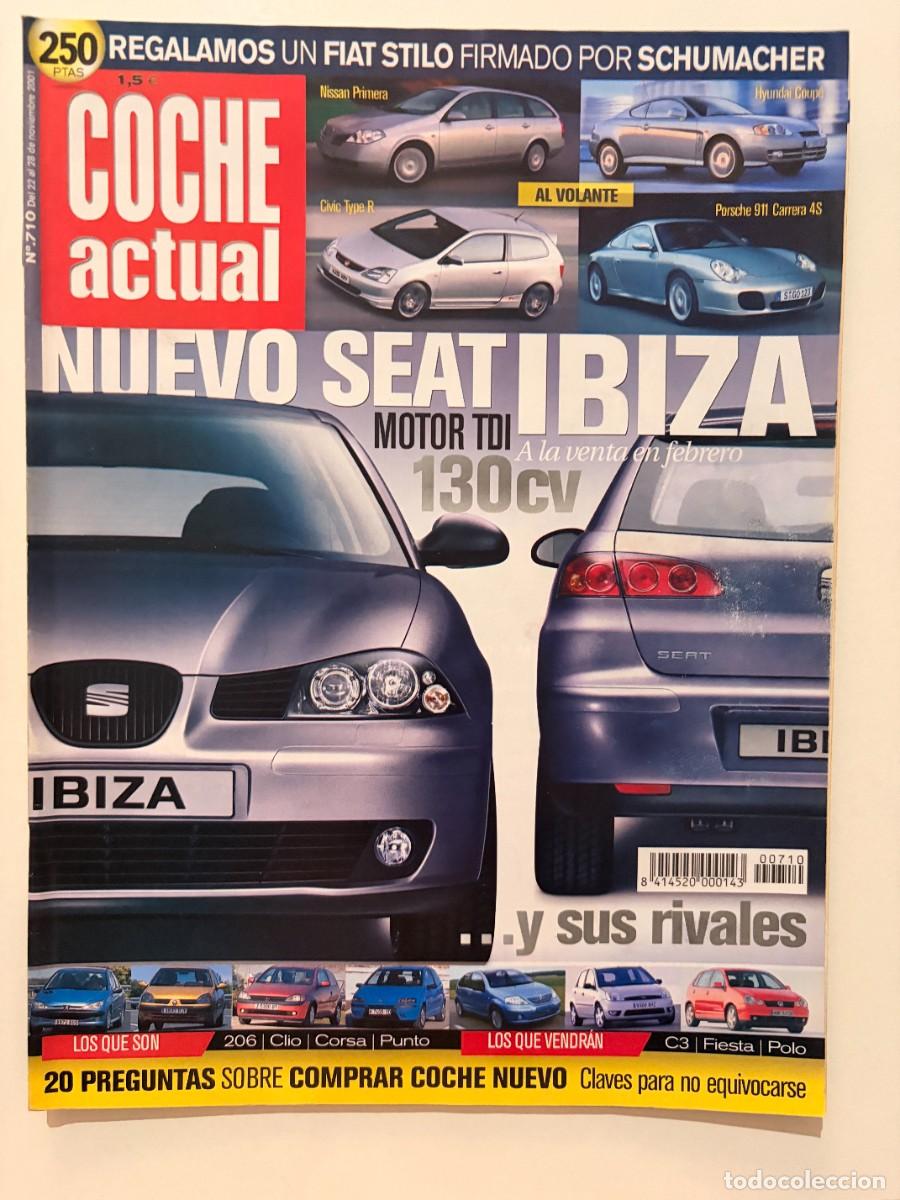 Coches: COCHE ACTUAL. N&ordm; 710. NOVIEMBRE 2001. SEAT IBIZA TDI 130 CV. CIVIC TYPE R. PORSCHE 911. LEER