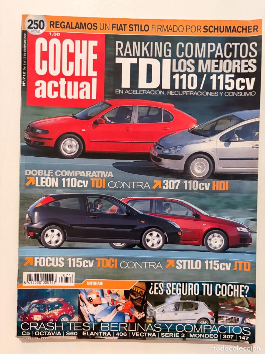 Coches: COCHE ACTUAL. N&ordm; 712. DICIEMBRE 2001. LE&Oacute;N TDI. 307 HDI. FOCUS TDCI. STILO JTD. CRASH TEST. LEER