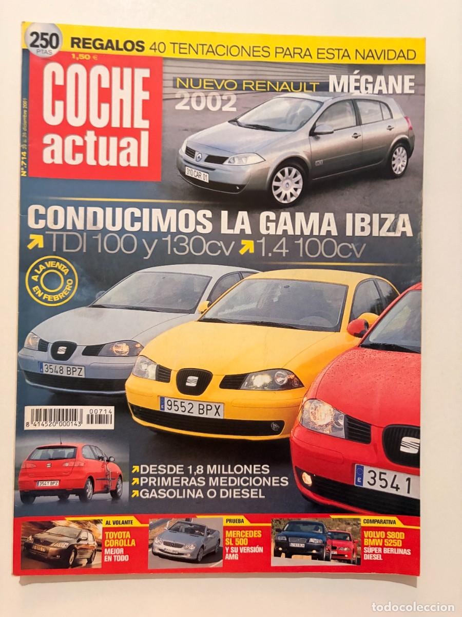 Coches: COCHE ACTUAL. N&ordm; 714. DICIEMBRE 2001. IBIZA TDI. RENAULT M&Eacute;GANE. MERCEDES SL 500. LEER