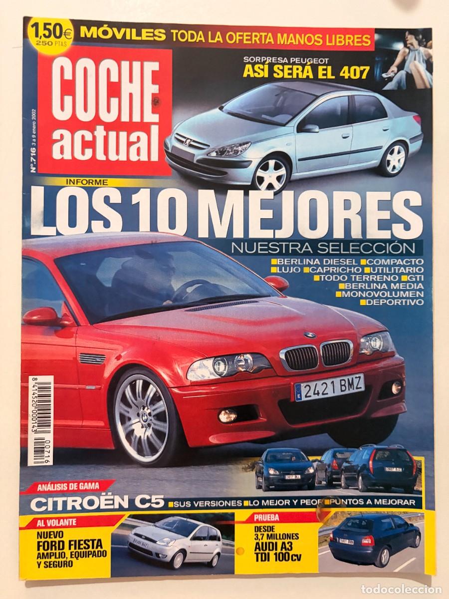 Coches: COCHE ACTUAL. N&ordm; 716. ENERO 2002. PEUGEOT 407. BMW SERIE 3. CITRO&Euml;N C5. AUDI A3 TDI. LEER
