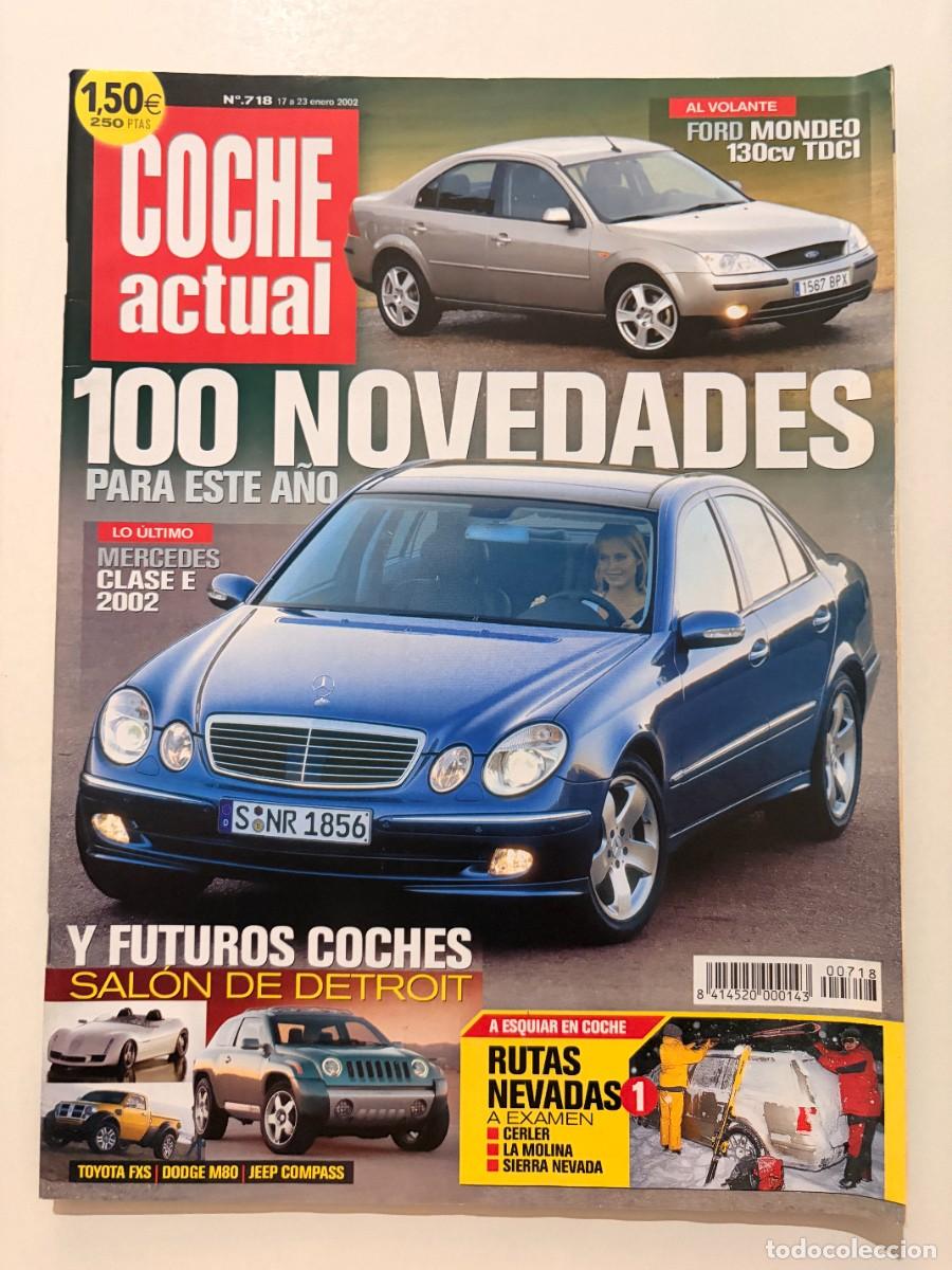 Coches: COCHE ACTUAL. N&ordm; 718. ENERO 2002. FORD MONDEO TDCI. MERCEDES CLASE E. TOYOTA FXS. DODGE M80. LEER