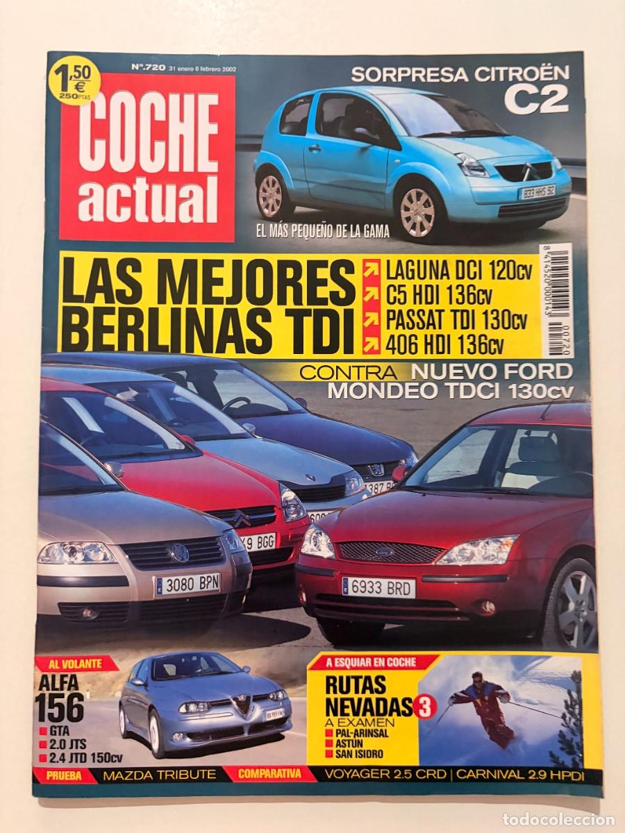 Coches: COCHE ACTUAL. N&ordm; 720. ENERO 2002. CITRO&Euml;N C2. LAGUNA dCi. C5 HDi. PASSAT TDI. MONDEO TDCi. LEER