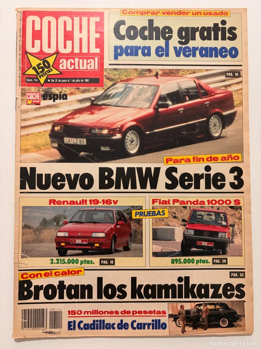 Coches: COCHE ACTUAL. N&ordm; 114. JUNIO 1990. BMW SERIE 3. RENAULT 19 16V. FIAT PANDA 1000 S. CADILLAC. LEER