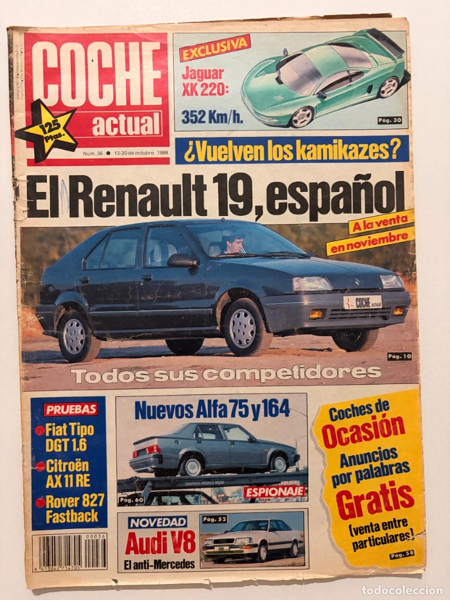 Coches: COCHE ACTUAL. N&ordm; 36. OCTUBRE 1988. RENAULT 19 ESPA&Ntilde;OL. JAGUAR XK220. AUDI V8. ALFA 164. LEER