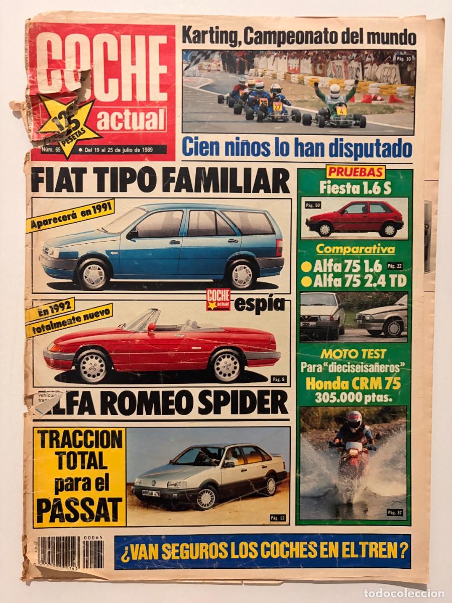 Coches: COCHE ACTUAL. N&ordm; 65. JULIO 1989. FIAT TIPO FAMILIAR. ALFA ROMEO SPIDER. VW PASSAT. FORD FIESTA. LEER