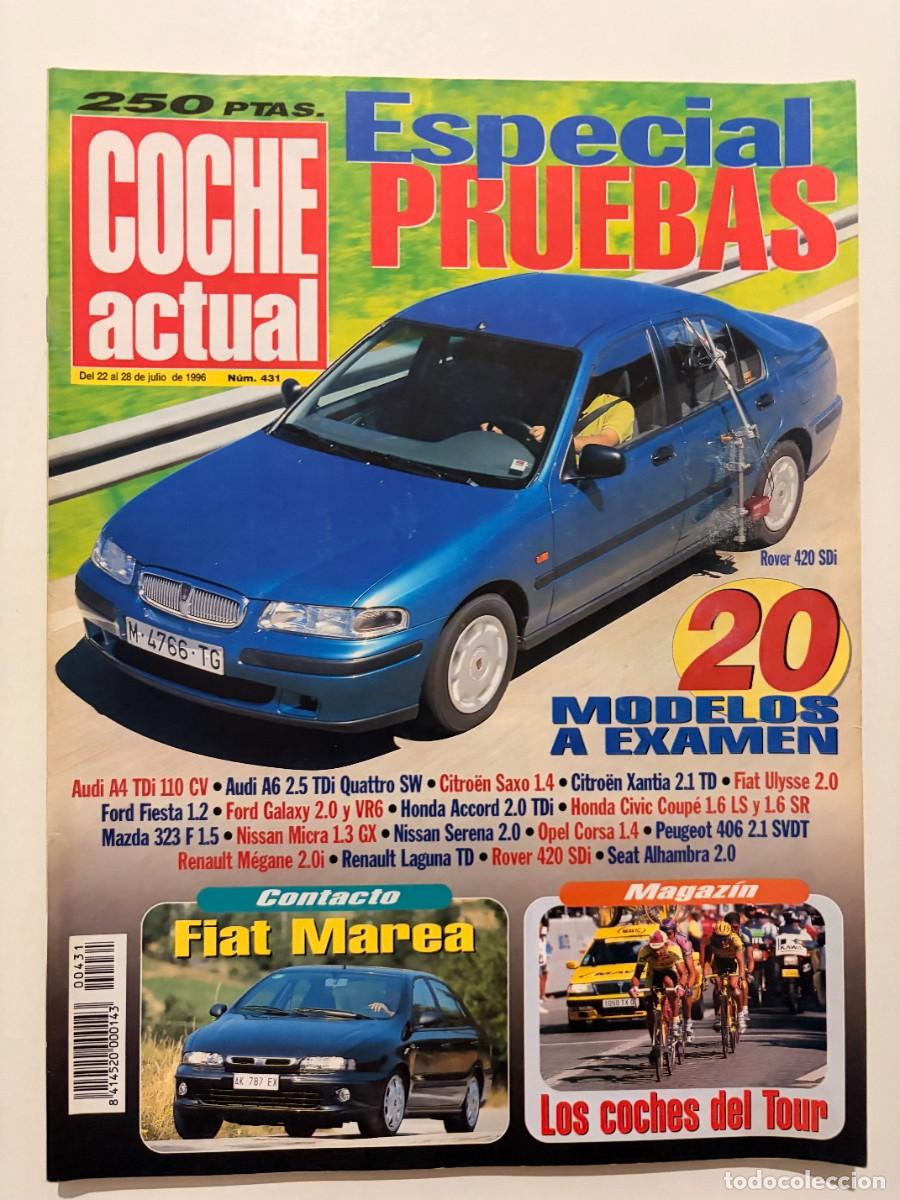 Coches: COCHE ACTUAL. N&ordm; 431. JULIO 1996. ESPECIAL PRUEBAS: 20 MODELOS A EXAMEN. ROVER 420. FIAT MAREA. LEER