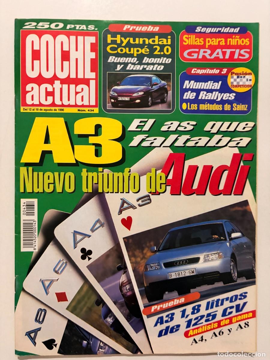Coches: COCHE ACTUAL. N&ordm; 434. AGOSTO 1996. AUDI A3 1.8. HYUNDAI COUP&Eacute; 2.0. AN&Aacute;LISIS GAMA A4, A6 Y A8. LEER