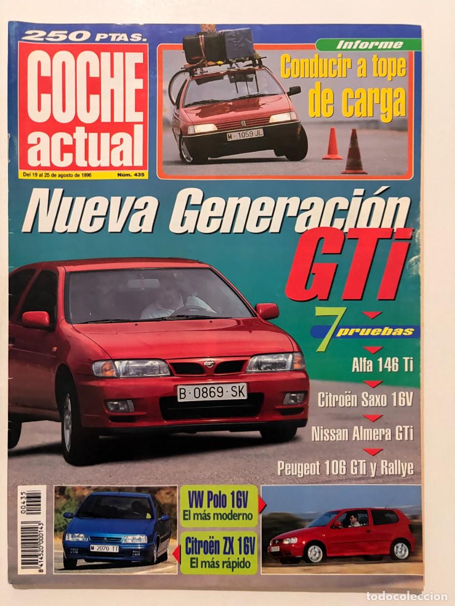 Coches: COCHE ACTUAL. N&ordm; 435. AGOSTO 1996. NUEVA GENERACI&Oacute;N GTi: NISSAN ALMERA, PEUGEOT 106, VW POLO 16.LEER