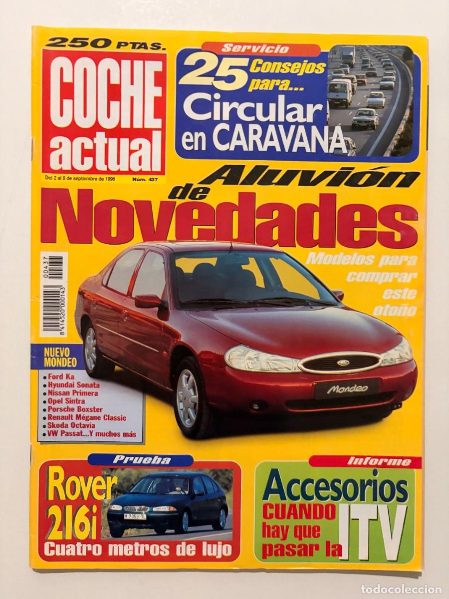 Coches: COCHE ACTUAL. N&ordm; 437. SEPTIEMBRE 1996. NUEVO FORD MONDEO. ROVER 216i. PORSCHE BOXSTER.VW PASSAT.LEER