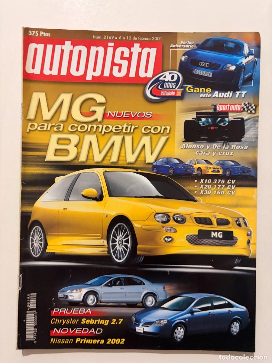 Coches: AUTOPISTA. N&ordm; 2169. FEBRERO 2001. NUEVOS MG PARA COMPETIR CON BMW. NISSAN PRIMERA 2002. LEER