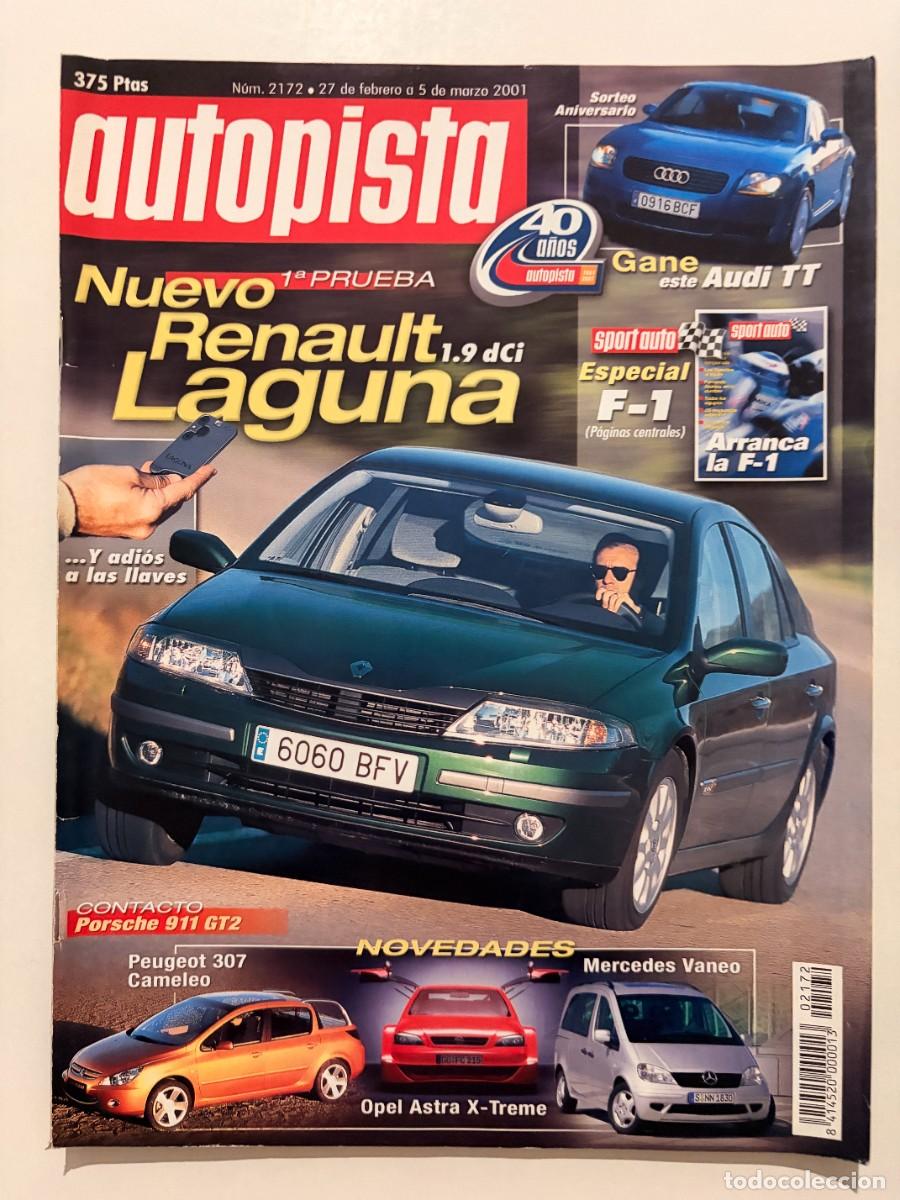 Coches: AUTOPISTA. N&ordm; 2172. MARZO 2001. NUEVO RENAULT LAGUNA 1.9 dCi. PORSCHE 911 GT2. PEUGEOT 307. F-1.LEER