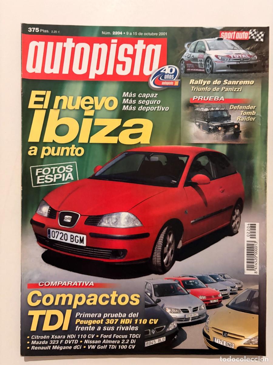 Coches: AUTOPISTA. N&ordm; 2204. OCTUBRE 2001. NUEVO SEAT IBIZA. COMPACTOS TDI: PEUGEOT 307, VW GOLF. LEER