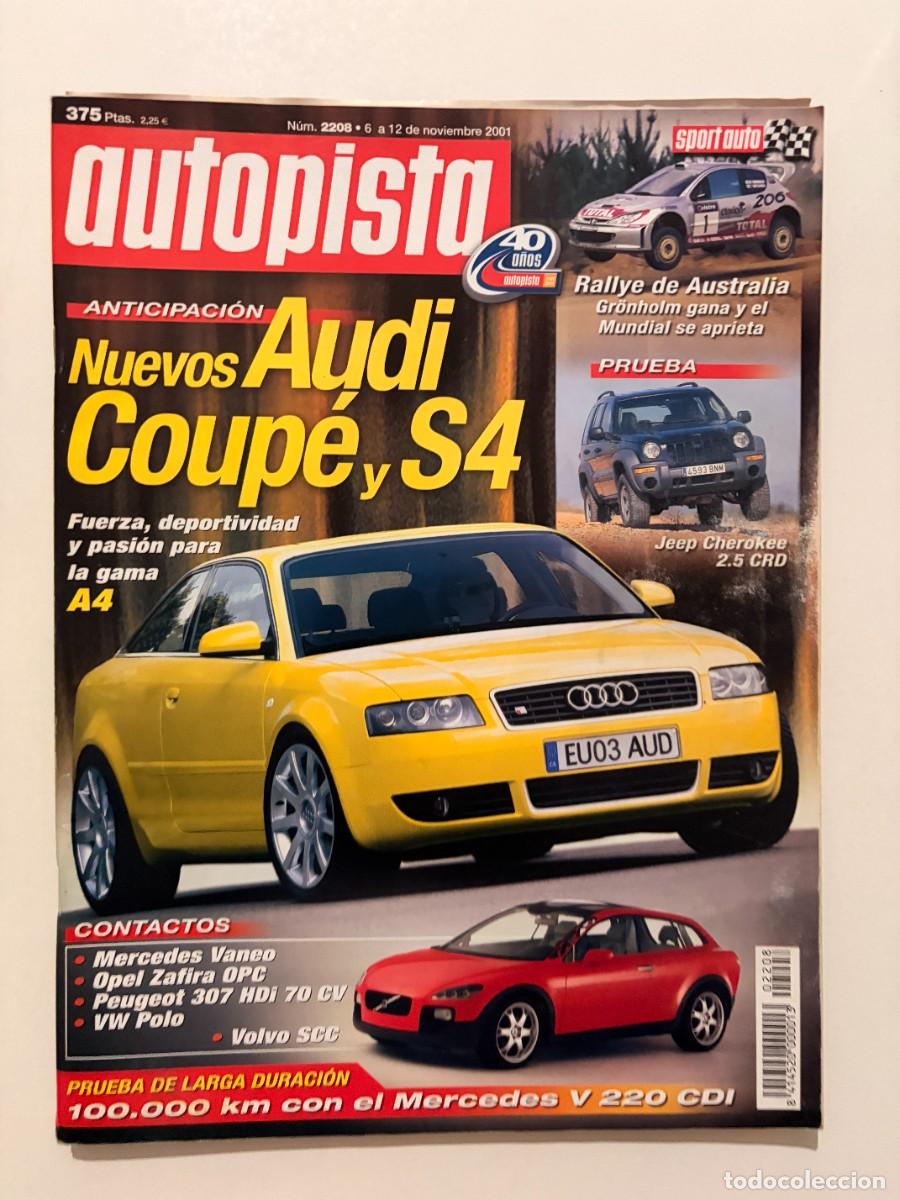 Coches: AUTOPISTA. N&ordm; 2208. NOVIEMBRE 2001. NUEVOS AUDI COUP&Eacute; Y S4. JEEP CHEROKEE. VOLVO SCC. LEER