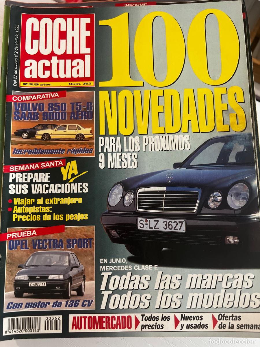 Coches: COCHE ACTUAL. N&deg; 362. MARZO 1995. 100 NOVEDADES. MERCEDES CLASE E. VOLVO 850 T5-R.