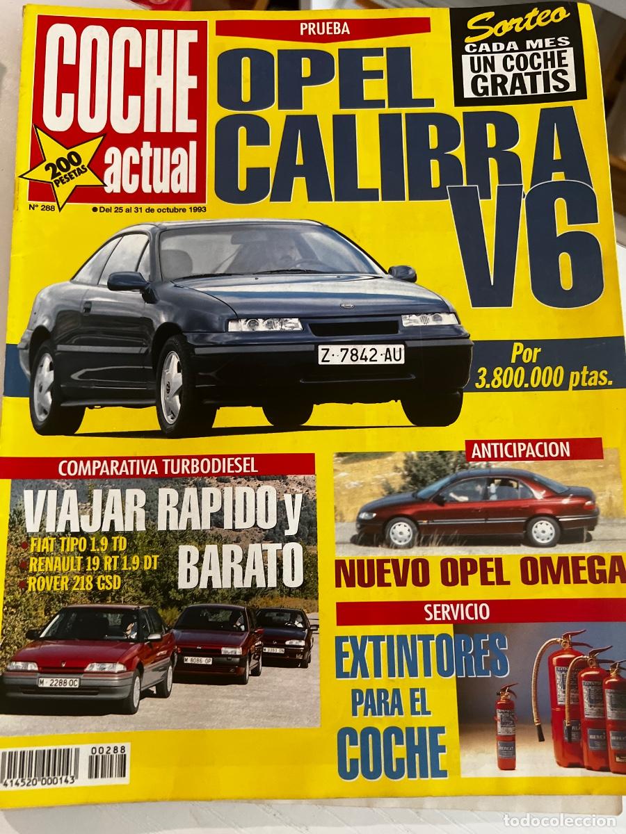 Coches: ACTUAL. N&ordm; 288. OCTUBRE 1993. OPEL CALIBRA V6. NUEVO OPEL OMEGA. EXTINTORES PARA EL COCHE. LEER.