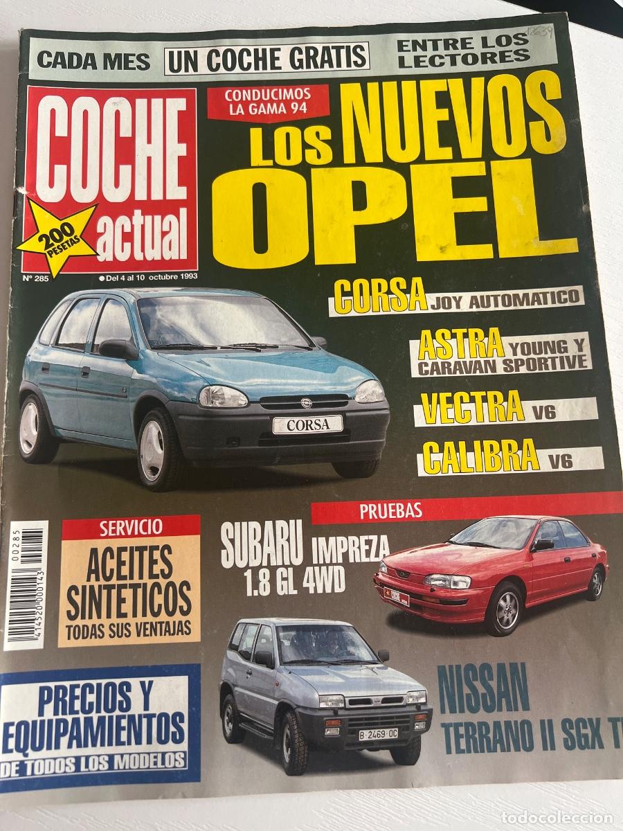 Coches: ACTUAL. N&ordm; 285. OCTUBRE 1993. NUEVOS OPEL CORSA, ASTRA, VECTRA Y CALIBRA