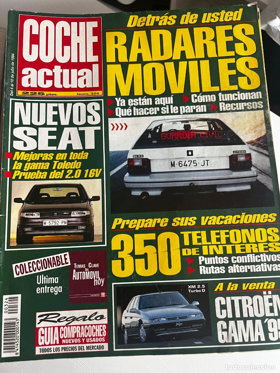 Coches: COCHE ACTUAL. N&deg; 324. JULIO 1994. NUEVOS SEAT. CITRO&Euml;N GAMA 95. RADARES M&Oacute;VILES.