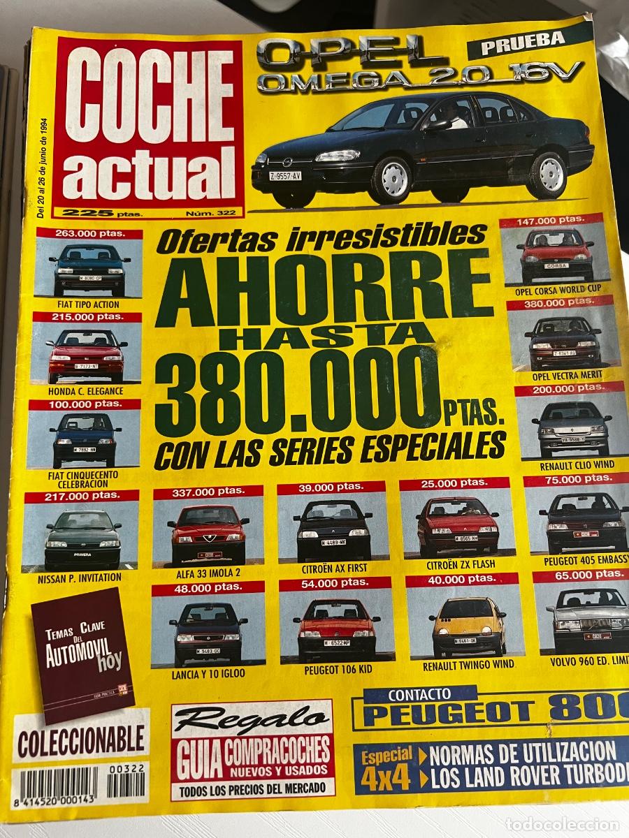 Coches: COCHE ACTUAL. N&ordm; 322. A&Ntilde;O 1994. OPEL OMEGA 2.0. PEUGEOT 806. ESPECIAL 4x4.