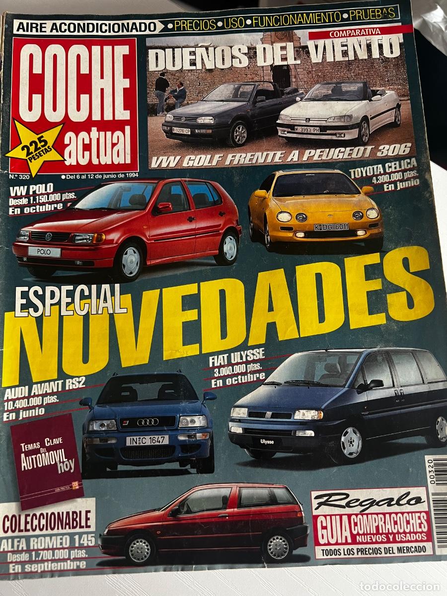 Coches: COCHE ACTUAL. N&ordm; 320. A&Ntilde;O 1994. ESPECIAL NOVEDADES. VW GOLF. PEUGEOT 306.