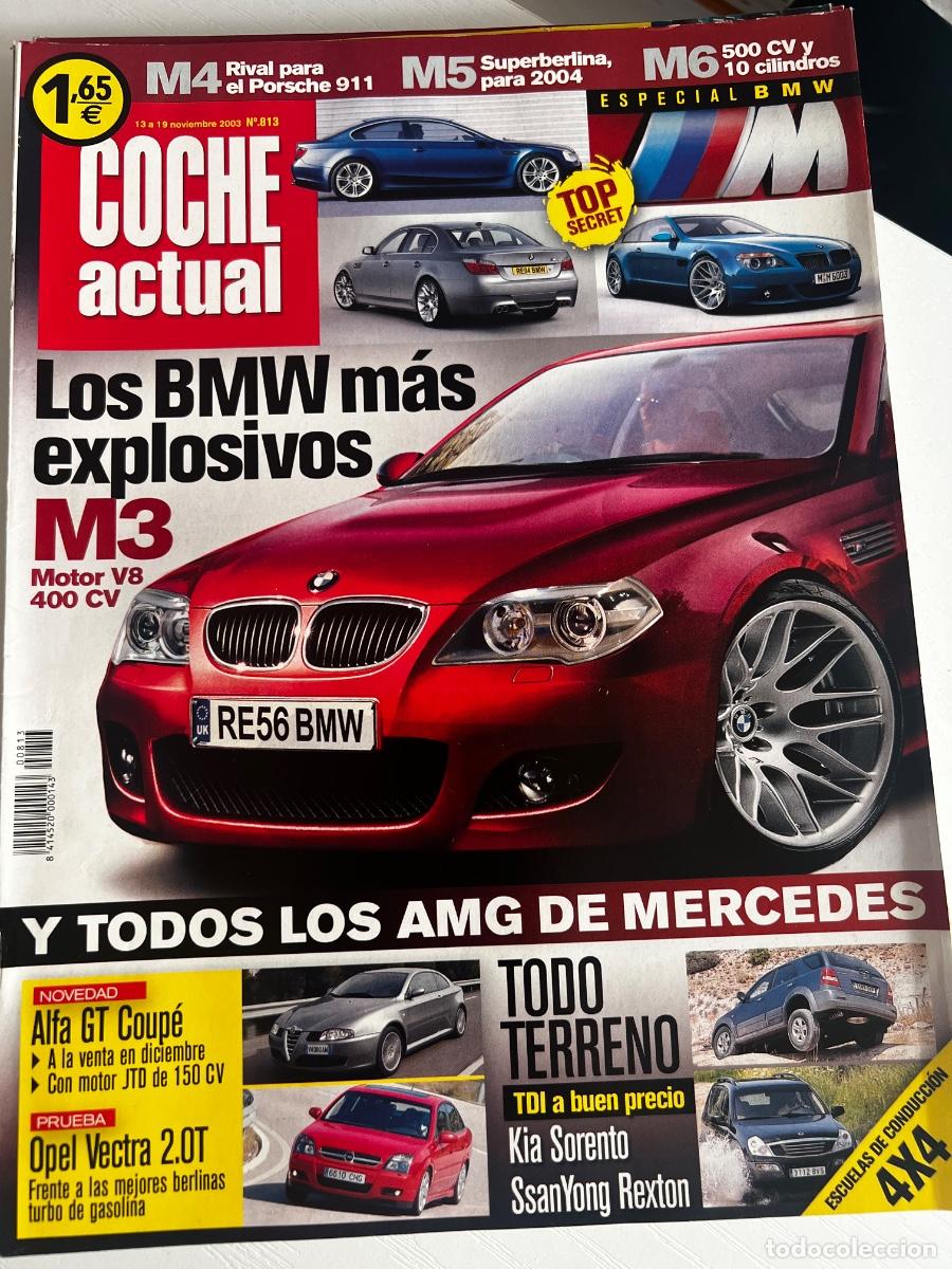 Coches: COCHE ACTUAL. N&deg; 813. NOVIEMBRE 2003. LOS BMW M&Aacute;S EXPLOSIVOS. M3 MOTOR V8 400 CV. M4, M5 Y M6.