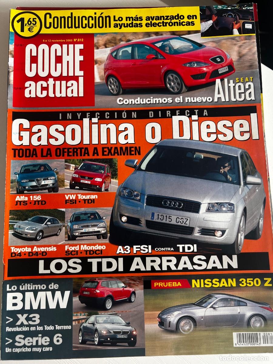 Coches: COCHE ACTUAL. N&deg; 812. NOVIEMBRE 2003. NUEVO SEAT ALTEA. ALFA 156. VW TOURAN. TOYOTA AVENSIS.