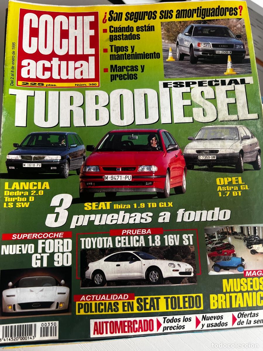Coches: COCHE ACTUAL. N&ordm; 350. A&Ntilde;O 1995. PRUEBAS : LANCIA DEDRA 2.0 TURBO. SEAT IBIZA. OPEL ASTRA.. LEER