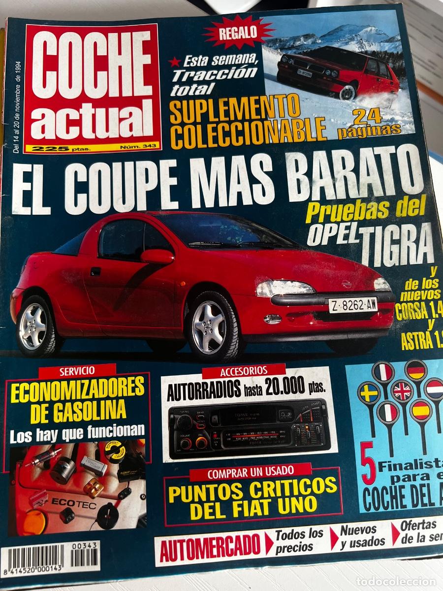 Coches: COCHE ACTUAL. N&deg; 343. NOVIEMBRE 1994. PUNTOS CR&Iacute;TICOS DEL FIAT UNO. EL COUPE M&Aacute;S BARATO. OPEL TIGRA.