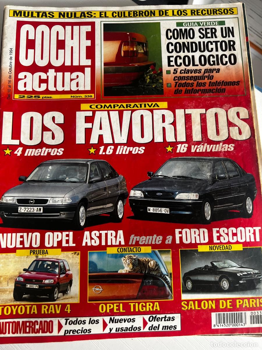 Coches: COCHE ACTUAL. N&deg; 338. OCTUBRE 1994. LOS FAVORITOS. NUEVO OPEL ASTRA. FORF ESCORT.