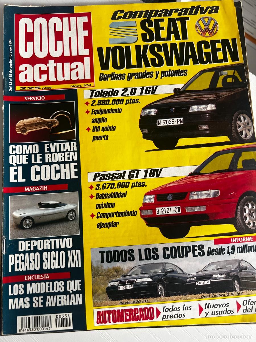Coches: COCHE ACTUAL. N&deg; 334. SEPTIEMBRE 1994. SEAT VOLKSWAGEN. TOLEDO 2.0 16 V. PASSAT GT 16 V