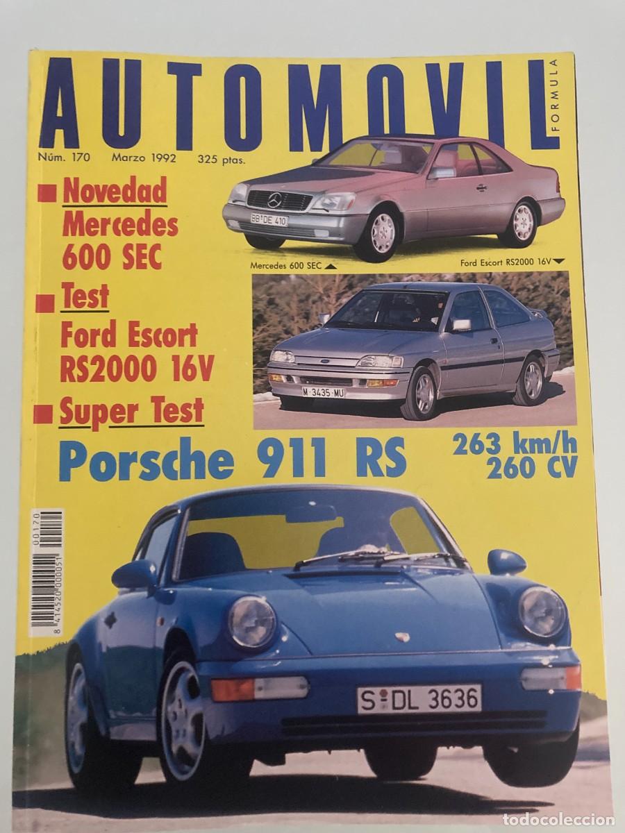 Coches: AUTOMOVIL 170 , MARZO 1992, PORSCHE 911 CARRERA RS, FORD ESCORT RS2000 16V, MERCEDES 600 SEC,