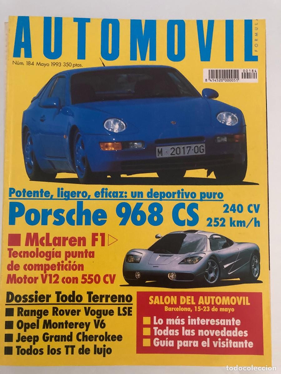 Coches: AUTOMOVIL 184 , MAYO 1993 , PORSCHE 9689 CS, MCLAREN F1, OPEL MONTERREY V6, RANGE ROVER VOGUE LSE