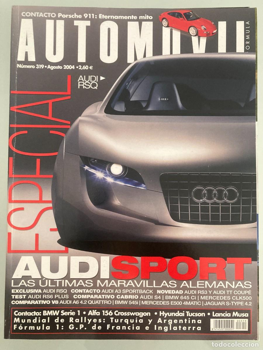 Coches: AUTOMOVIL 319 , AGOSTO 2004, ESPECIAL AUDI, AUDI RSQ, AUDI A6 4.2 QUATTRO, BMW 545i, MERCEDES E500 4