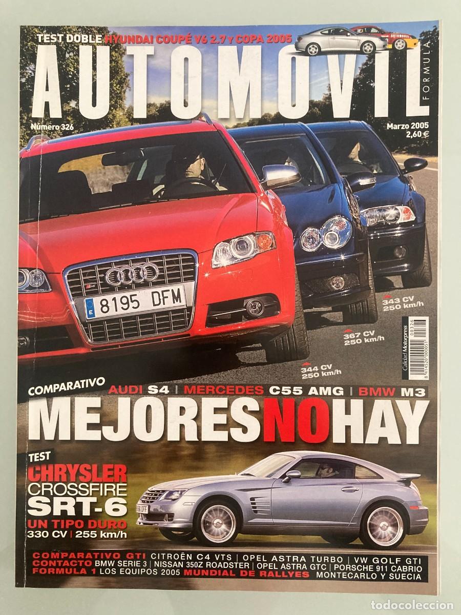 Coches: AUTOMOVIL 326 , MARZO 2005, CITRO&Euml;N C4 VTS, OPEL ASTRA TURBO, VW GOLF GTI, HYUNDAI COUP&Eacute; 2.7 V6