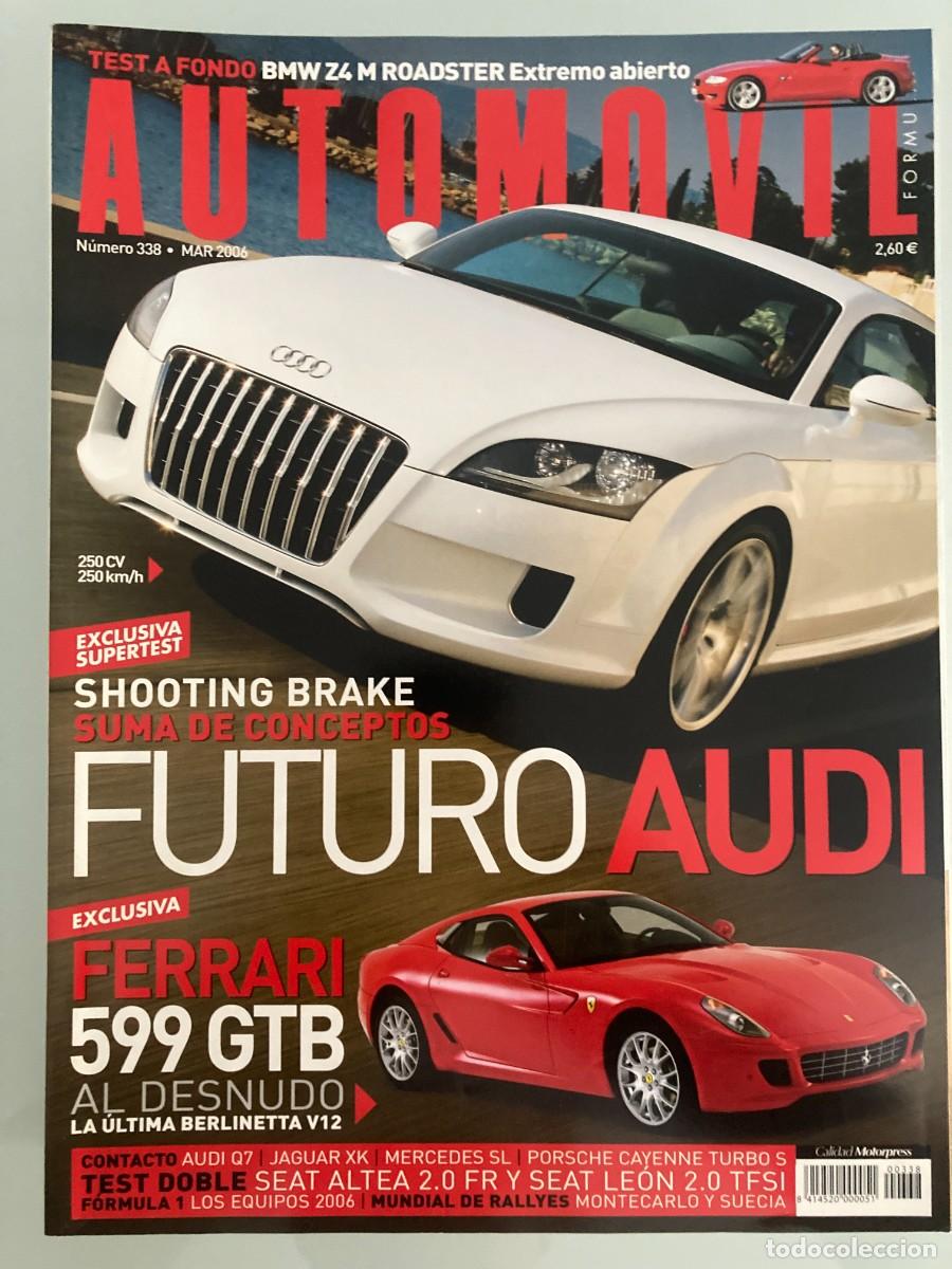 Coches: AUTOMOVIL 338 , MARZO 2006 , SEAT ALTEA 2.0 FR, SEAT LE&Oacute;N 2.0 TFSI, BMW Z4 M DOADSTER, AUDI Q7