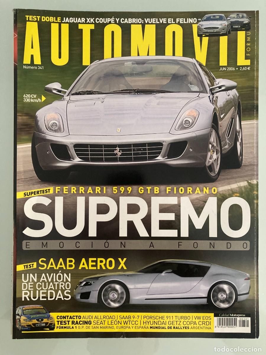 Coches: AUTOMOVIL 341 , JUNIO 2006 , SEAT LE&Oacute;N WTCC, HYUNDAI GETZ COPA CRDI, FERRARI 599 GTB FIORANO