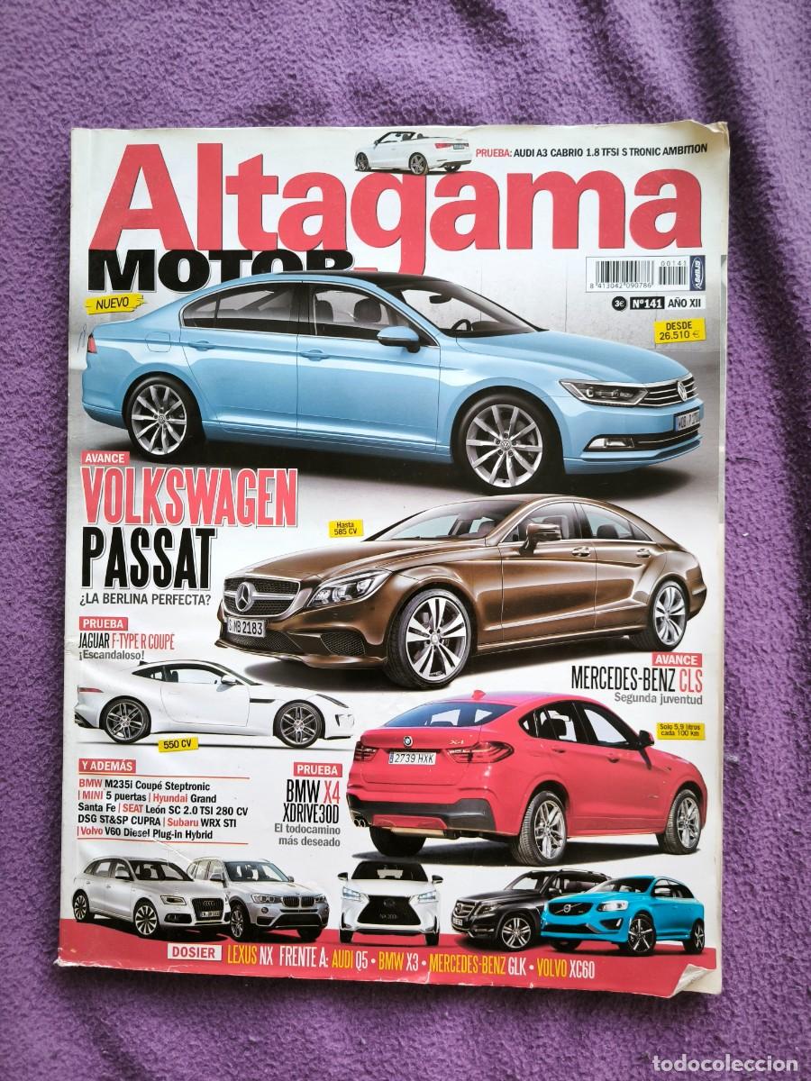 Coches: Revista Altagama Motor N&ordm;141 VW Passat Mercedes CLS Jaguar F-Type BMW X4 Lexus NX