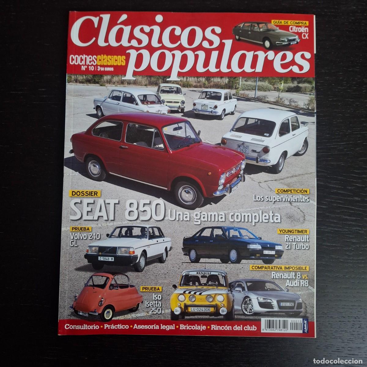 Coches: CLASICOS POPULARES N&ordf; 10 - SEAT 850 RENAULT 21 TURBO 8 AUDI R8 ISETTA VOLVO 240 CITROEN CX
