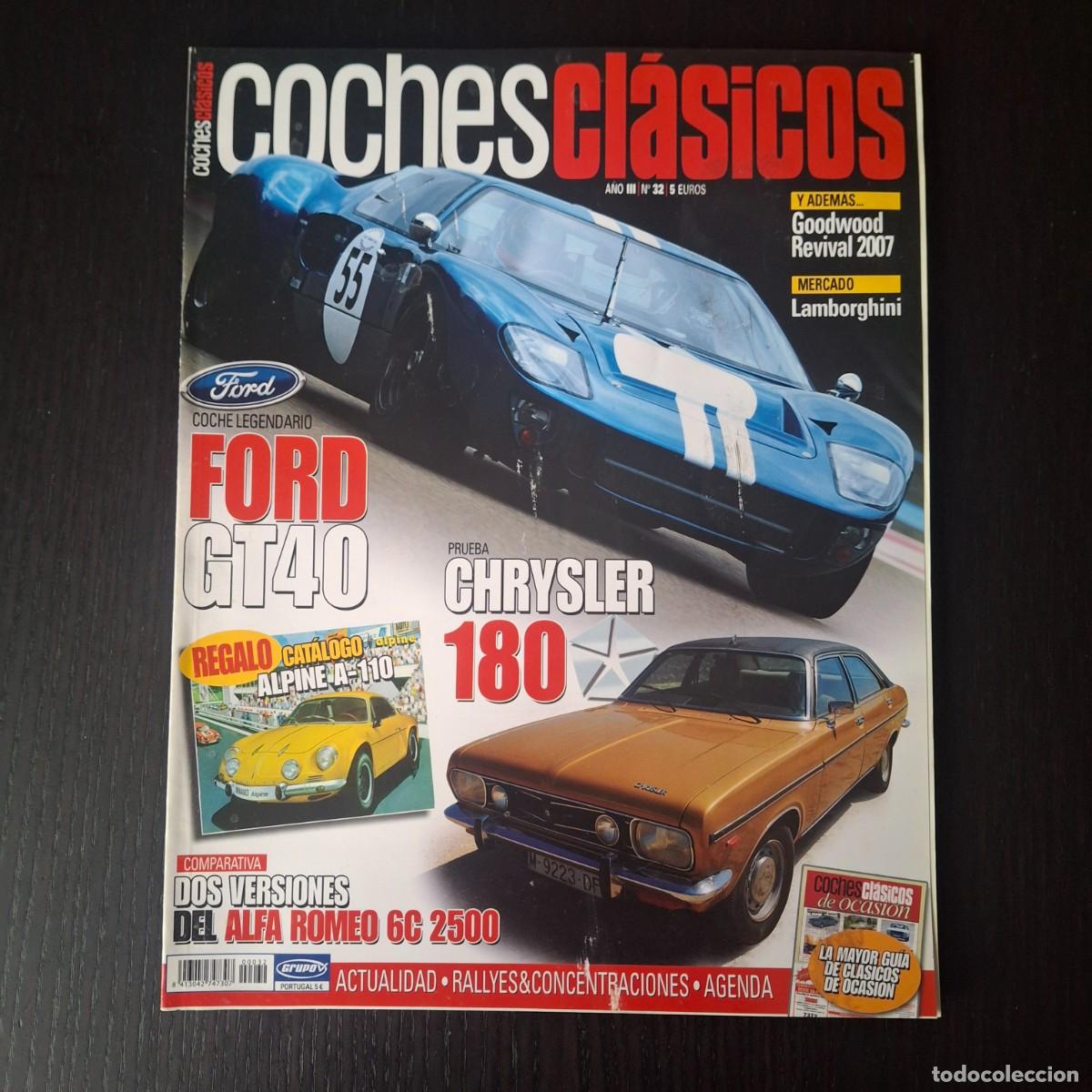 Coches: COCHES CLASICOS N&ordm; 32 - CHRYSLER 180 FORD GT40 OPEL MANTA GSI HISPANO SUIZA MOTOR HOME PEGASO Z102