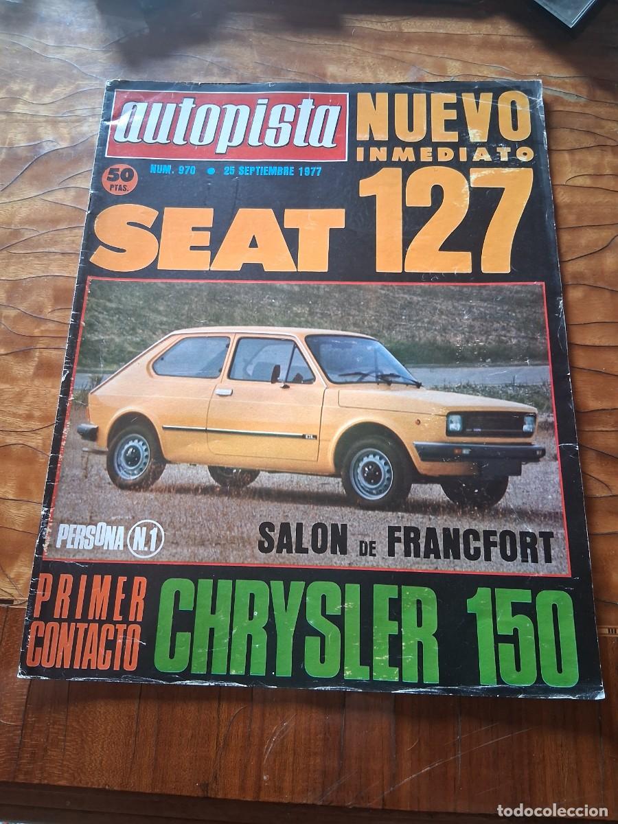 Coches: Revista coche autopista 970 Seat 127 Mercedes 450 coupe 300 SD turbo Panther Chrysler 150
